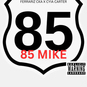 85 Mike (Explicit)