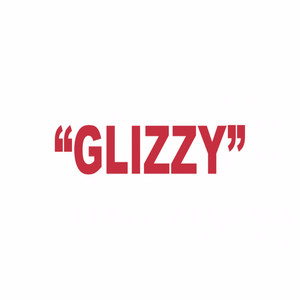 GLIZZY (Explicit)