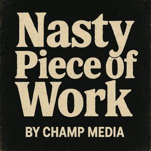 Nasty Piece Of Work (Explicit)
