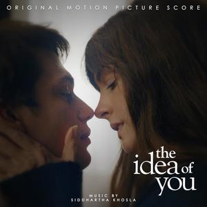 The Idea of You (Original Motion Picture Score) (对你的想象 电影原声带)