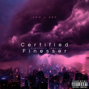 Certified Finesser (feat. O6F Tweezyy) (Explicit)