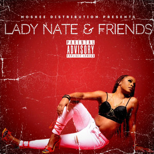 Lady Nate and Friends (Explicit)