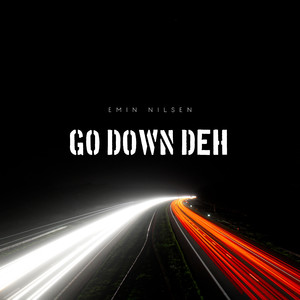 Go Down Deh (Explicit)