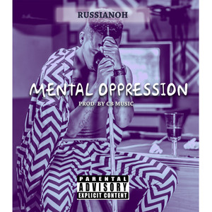 Mental Oppression (Explicit)