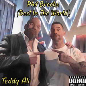 Phil Brooks (Best In The World) (Explicit)
