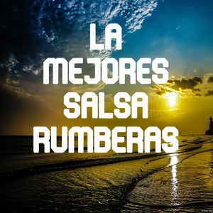 La Mejores Salsa Rumberas