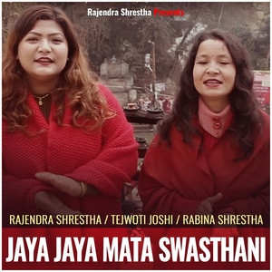 Jaya Jaya Mata Swasthani