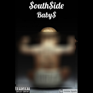 South Side Babys (Explicit)