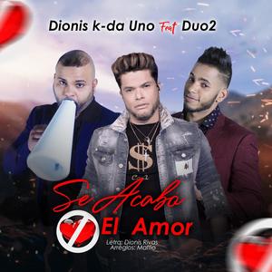 Se acabo el amor(feat. Duo2)
