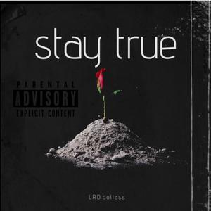 Stay true (Explicit)