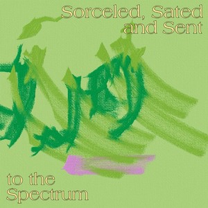 Sorceled, Sated, And Sent to the Spectrum (Explicit)