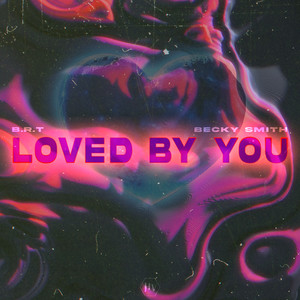 Loved by You