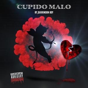 Cupido Malo (Explicit)