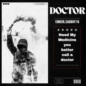 Doctor(feat. SadBoy16) (Explicit)