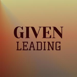 Given Leading