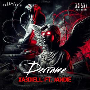 DERRAME (feat. Xabdiell & Jandiee) [Explicit]