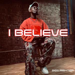 I BELIEVE
