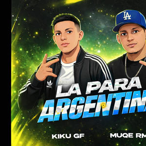 La para argentina (feat. Muqermx|Explicit)