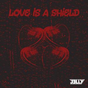 Love Is A Shield (feat. Jaque)