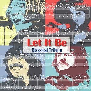 Let It Be (Classical Tribute)
