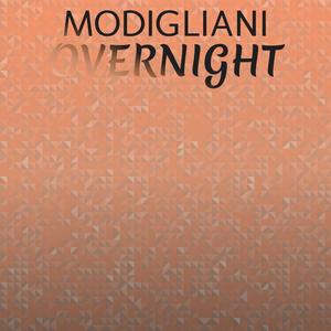 Modigliani Overnight