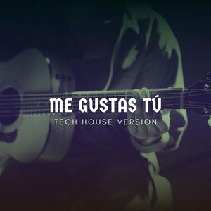 Me gustas tú