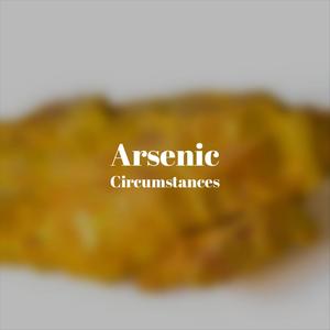 Arsenic Circumstances