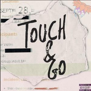 TOUCH & GO (Explicit)