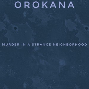 Murder in a Strange Neighborhood