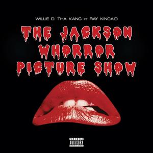 The Jackson Whorror Picture Show (feat. Ray Kincaid) [Treat or Trick] [Explicit]