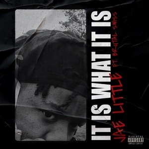 It Is What It Is (Explicit)