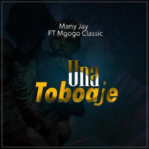 Unatoboaje (feat. Mgogo classic)