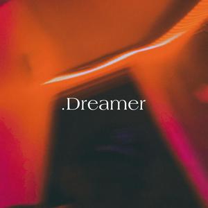 Dreamer (Explicit)