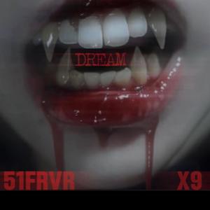 Dream (feat. X9) (Explicit)