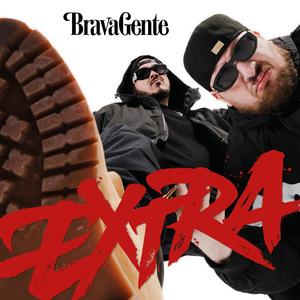 BRAVA GENTE - EXTRA (Explicit)