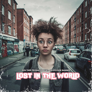 Lost in the World (Explicit)