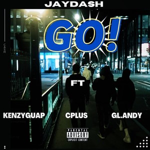 GO! (feat. KenzyGuap, Cplus & gL.Andy) [Explicit]