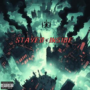 Stayed Inside (feat. RONEN) [Explicit]