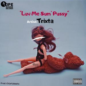 Luv me sum ***** (feat. Ronnit beatz) (Explicit)