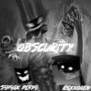 obscurity (Explicit)
