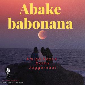 Abake babonana (feat. Jaggernaut, Cathy & Amigo Royce)