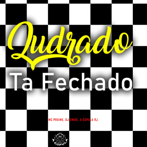 Qudrado Ta Fechado (Explicit)