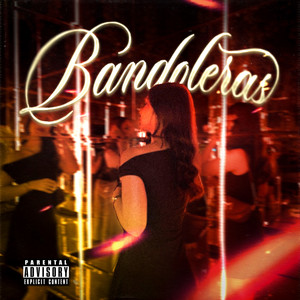 BANDOLERAS (Explicit)