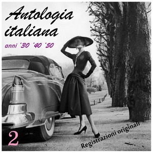 Antologia italiana anni '30 '40 '50 Vol.2 (Registrazioni originali)