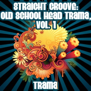 Straight Groove: Old School Head Trama, Vol. 3