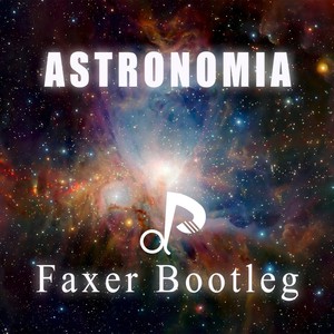 Astronomia (Faxer Bootleg)