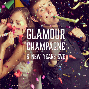 Glamour, Champagne & New Years Eve (Explicit)