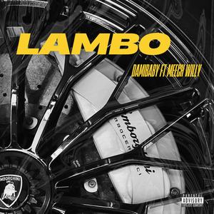 LAMBO (feat. Meech Willy) (Explicit)