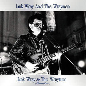 Link Wray & The Wraymen (Remastered 2021)