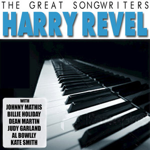 The Great Songwriters: Harry Revel